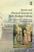Sports and Physical Exercise in Early Modern Europe