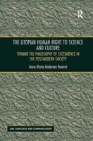 The Utopian Human Right to Science and Culture: Toward the Philosophy of Excendence in the Postmodern Society