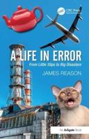 A Life in Error: From Little Slips to Big Disasters