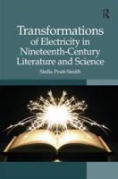 Transformations of Electricity in Nineteenth-Century Literature and Science