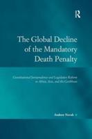 The Global Decline of the Mandatory Death Penalty: Constitutional Jurisprudence and Legislative Reform in Africa, Asia, and the Caribbean