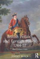 British Politics and Foreign Policy, 1744-57: Mid-Century Crisis