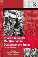 Crisis and Social Mobilization in Contemporary Spain: The 15M Movement