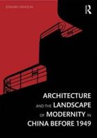 Architecture and the Landscape of Modernity in China