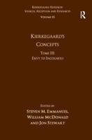 Volume 15, Tome III: Kierkegaard's Concepts: Envy to Incognito