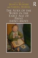 The Aura of the Word in the Early Age of Print (1450-1600)