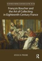 François Boucher and the Luxury of Art in Paris, 1703-1770