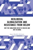Neoliberal Globalization, Subalterns and Resistance