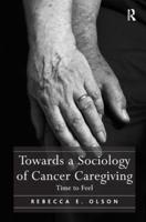 Towards a Sociology of Cancer Caregiving: Time to Feel