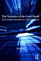 The Narrative of the Good Death: The Evangelical Deathbed in Victorian England