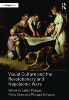 Visual Culture and the Revolutionary and Napoleonic Wars