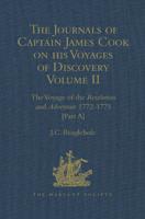 The Journals of Captain James Cook on His Voyages of Discovery. Volume II The Voyage of the Resolution and Adventure, 1772-1775