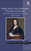 Anna Maria Van Schurman, 'The Star of Utrecht'
