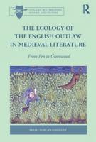 The Ecology of the English Outlaw in Medieval Literature