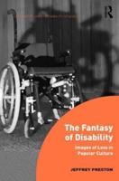 The Fantasy of Disability: Images of Loss in Popular Culture