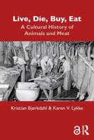 A Cultural History of Animals and Their Meat