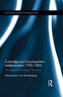 Coleridge and Cosmopolitan Intellectualism 1794-1804: The Legacy of Göttingen University