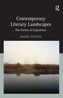 Contemporary Literary Landscapes: The Poetics of Experience