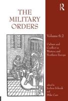 The Military Orders. Volume 6.2 Culture and Conflict in Western and Northern Europe