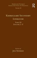Kierkegaard Secondary Literature. Volume 18. English, L-Z