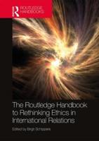 The Ashgate Research Companion to Rethinking Ethics in International Relations