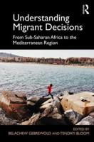 Understanding Migrant Decisions