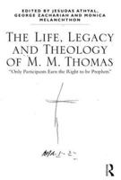 The Life, Legacy, and Theology of M.M. Thomas