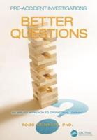 Pre-Accident Investigations. Better Questions--an Applied Approach to Operational Learning