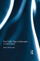 Post Celtic Tiger Landscapes in Irish Fiction
