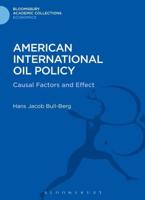 American International Oil Policy: Causal Factors and Effect