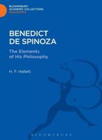 Benedict de Spinoza: The Elements of His Philosophy