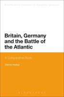 Britain, Germany and the Battle of the Atlantic: A Comparative Study