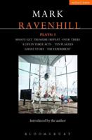 Ravenhill Plays: 3: Shoot/Get Treasure/Repeat; Over There; A Life in Three Acts; Ten Plagues; Ghost Story; The Experiment