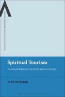Spiritual Tourism: Travel and Religious Practice in Western Society