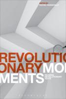 Revolutionary Moments: Reading Revolutionary Texts
