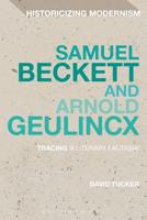 Samuel Beckett and Arnold Geulincx: Tracing 'a Literary Fantasia'