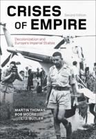 Crises of Empire: Decolonization and Europe's Imperial States