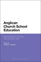 Anglican Church School Education: Moving Beyond the First Two Hundred Years