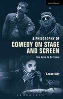 A Philosophy of Comedy on Stage and Screen
