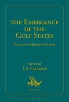 The Emergence of the Gulf States: Studies in Modern History