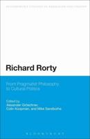 Richard Rorty: From Pragmatist Philosophy to Cultural Politics