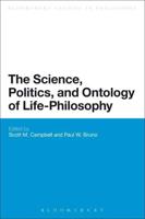 The Science, Politics, and Ontology of Life-Philosophy