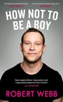HOW NOT TO BE A BOY SIGNED EDITION