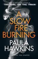 Slow Fire Burning Signed Edition