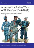 Armies of the Italian Wars of Unification 1848-70. 1 Piedmont & The Two Sicilies