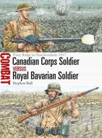 Canadian Corps Soldier Versus Royal Bavarian Soldier