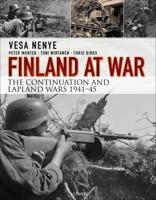 Finland at War. The Continuation and Lapland Wars, 1941-45