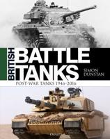 British Battle Tanks. Post-War Tanks 1946-2016