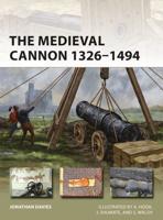 The Medieval Cannon, 1326-1494