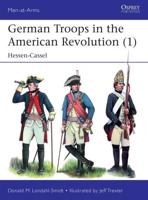 German Troops in the American Revolution. (1). Hessen-Cassel